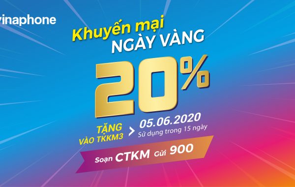 VinaPhone tặng 20% giá trị nạp trong ngày vàng 05/06/2020